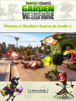 cover image of Plantaz Vs Zombies--Guerra De Jardín 2